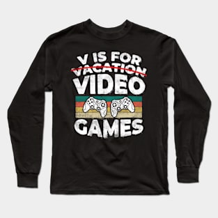 V Is For Video Games Funny Vacation Gamer Boy Men Long Sleeve T-Shirt